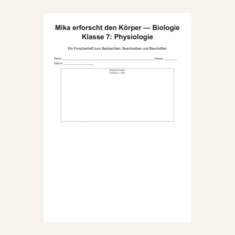 Mika erforscht den Körper — Biologie Klasse 7: Physiologie