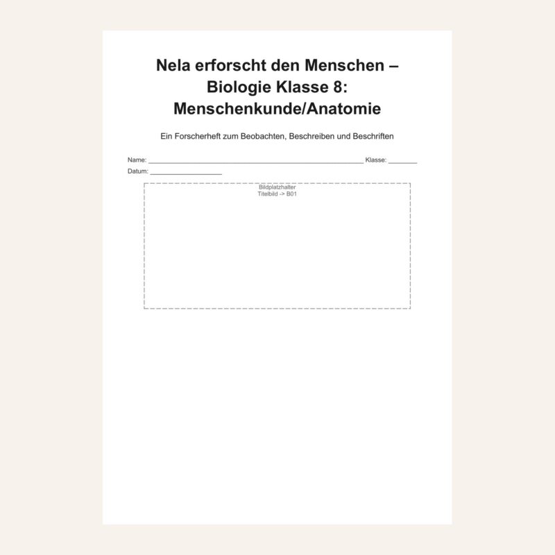 Nela erforscht den Menschen – Biologie Klasse 8: Menschenkunde/Anatomie